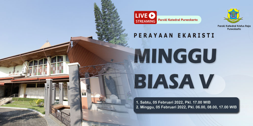 Misa Minggu Biasa V – Februari 2022 – Paroki Katedral Kristus Raja ...